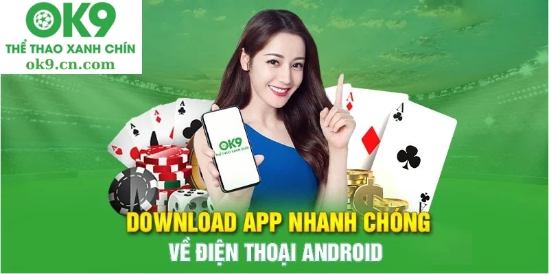 Tải app 2 Hướng dẫn cách tải app ok9.cn.com cho hệ điều hành Android