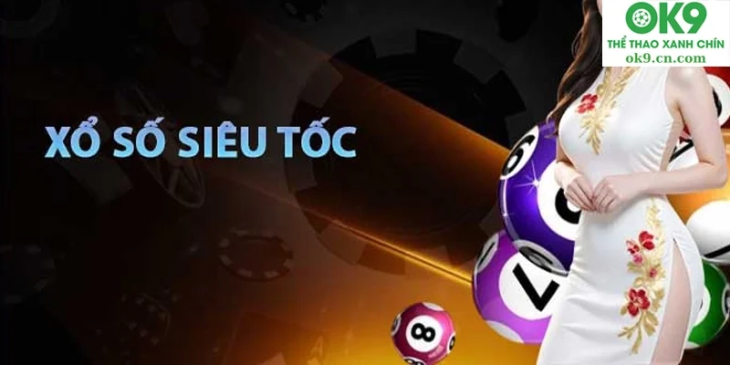 Tổng Quan Về game Xổ Số Siêu Tốc ok9.cn.com
